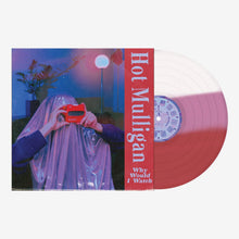 Load image into Gallery viewer, Hot Mulligan - Why Would I Watch - Half Red / Half White Vinyl LP Record