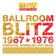 Load image into Gallery viewer, Various Artists - NOW That's What I Call An Era, Ballroom Blitz: 1967 - 1976 - Red, White & Gold Vinyl LP Record