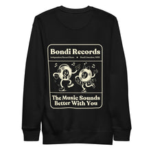 Load image into Gallery viewer, Bondi Records – The Music Sounds Better With You – Dark Sweatshirt - Bondi Records