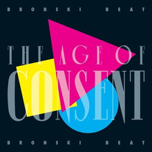 Load image into Gallery viewer, Bronski Beat - The Age of Consent - 40th Anniversary Vinyl LP Record - Bondi Records