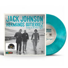 Load image into Gallery viewer, Jack Johnson & Hermanos Gutiérrez - Hold On To The Light - RSD 2026 Vinyl Turqouise 7" Single - Bondi Records