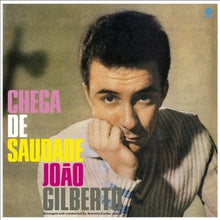 Load image into Gallery viewer, Joao Gilberto - Chega De Saudade (60th Anniversary Reissue) - Vinyl LP Record - Bondi Records