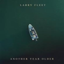 Load image into Gallery viewer, Larry Fleet - Another Year Older - Green Vinyl LP Record - Bondi Records