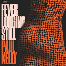 Load image into Gallery viewer, Paul Kelly - Fever Longing Still - Vinyl LP Record - Bondi Records