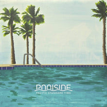 Load image into Gallery viewer, Poolside - Pacific Standard Time - Vinyl LP Record - Bondi Records