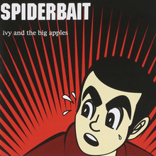 Load image into Gallery viewer, Spiderbait - Ivy & The Big Apples (30th Anniversary Edition) - Black & Red Splatter Vinyl LP Record - Bondi Records