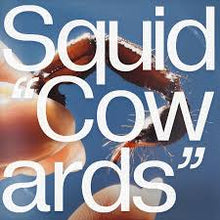 Load image into Gallery viewer, Squid - Cowards - Clear Vinyl LP Record - Bondi Records