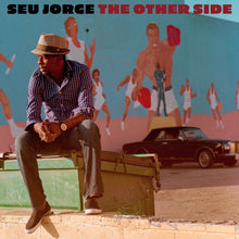 Load image into Gallery viewer, Seu Jorge - The Other Side (Outro Lado) - Vinyl LP Record