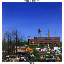 Load image into Gallery viewer, Title Fight - Shed - Vinyl LP Record - Bondi Records
