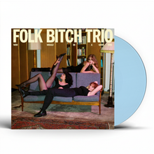 Load image into Gallery viewer, Folk Bitch Trio - Now Would Be A Good Time - Sky Blue Opaque Vinyl LP Record
