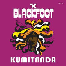 Load image into Gallery viewer, The Blackfoot - Kumitanda - Vinyl LP Record
