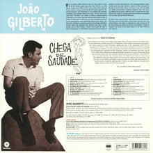 Load image into Gallery viewer, Joao Gilberto - Chega De Saudade (60th Anniversary Reissue) - Vinyl LP Record
