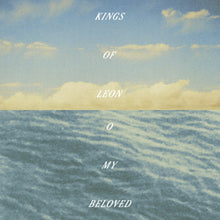 Load image into Gallery viewer, Kings of Leon - O My Beloved - Vinyl LP Record

