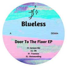 Load image into Gallery viewer, Blueless - Door To The Floor EP -12" Vinyl Record - Bondi Records
