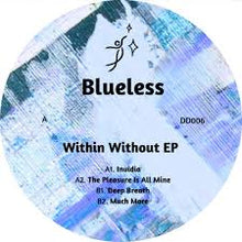 Load image into Gallery viewer, Blueless - Within Without - Vinyl 12" EP Record - Bondi Records
