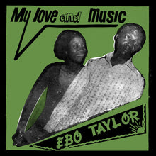 Load image into Gallery viewer, Ebo Taylor - My Love &amp; Music - Vinyl LP Record - Bondi Records
