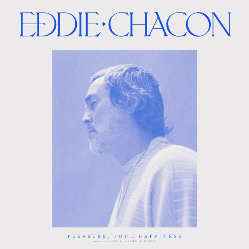 Eddie Chacon - Pleasure, Joy And Happiness - Vinyl LP Record - Bondi Records