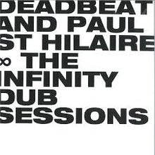 Load image into Gallery viewer, Deadbeat &amp; Paul St. Hilaire - The Infinity Dub Sessions - Vinyl LP Record
