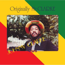 Load image into Gallery viewer, Johnny Clarke - Originally Mr. Clarke - Vinyl LP Record
