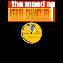 Load image into Gallery viewer, Kerri Chandler - The Mood EP - 12" Vinyl Record - Bondi Records
