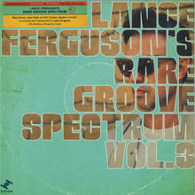 Load image into Gallery viewer, Lance Ferguson - Rare Groove Spectrum Vol. 3 - Vinyl LP Record - Bondi Records
