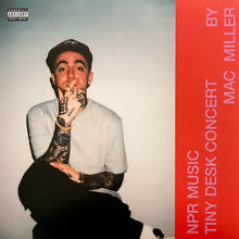 Load image into Gallery viewer, Mac Miller - NPR Music Tiny Desk Concert - Vinyl LP Record - Bondi Records
