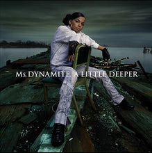 Load image into Gallery viewer, Ms. Dynamite - A Little Deeper - Remastered Vinyl LP Record - Bondi Records
