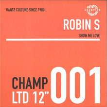 Load image into Gallery viewer, Robin S - Show Me Love / Luv 4 Luv - 12" Vinyl Record - Bondi Records
