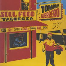 Load image into Gallery viewer, Tommy Guerrero - Soul Food Taqueria - Vinyl LP Record - Bondi Records
