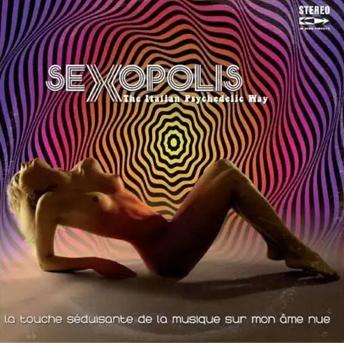 Various Artists - Sexopolis - The Italian Psychedelic Way - Vinyl LP Record - Bondi Records