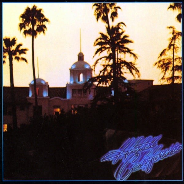 Eagles - Hotel California - Vinyl LP Record - Bondi Records