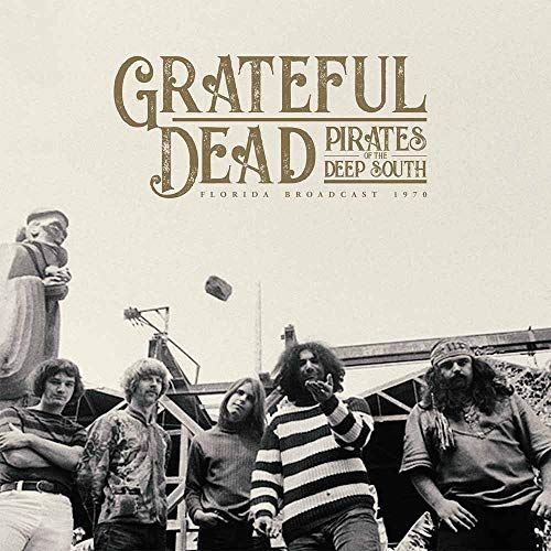 Grateful Dead – Pirates of the Deep South – Florida Broadcast 1970 – Vinyl LP Record - Bondi Records