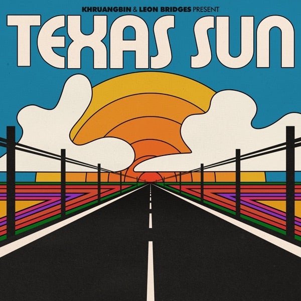 Khruangbin & Leon Bridges - Texas Sun - Vinyl LP Record - Bondi Records