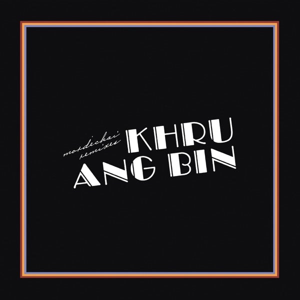 Khruangbin - Mordechai Remixes - Vinyl LP Record - Bondi Records