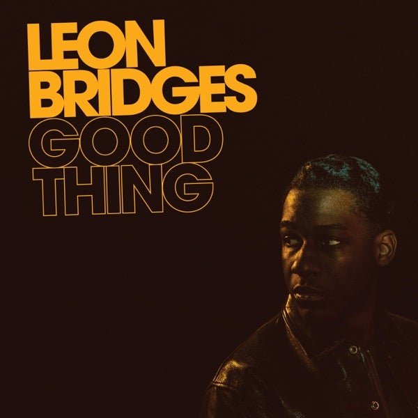 Leon Bridges - Good Thing - Vinyl LP Record - Bondi Records