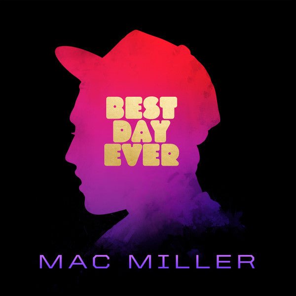 Mac Miller - Best Day Ever - Vinyl LP Record - Bondi Records