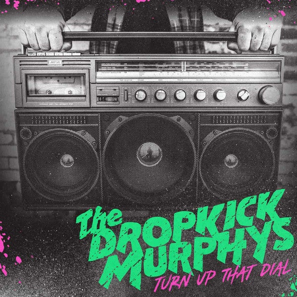 The Dropkick Murphys - Turn Up That Dial - Vinyl LP Record - Bondi Records